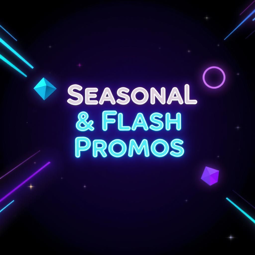 Seasonal & Flash Promos